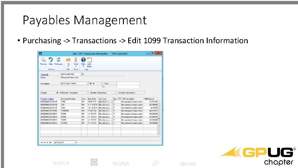 Payables Management • Purchasing -> Transactions -> Edit 1099 Transaction Information explore engage elevate