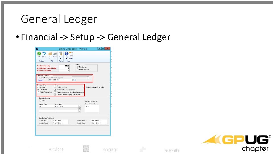 General Ledger • Financial -> Setup -> General Ledger explore engage elevate 