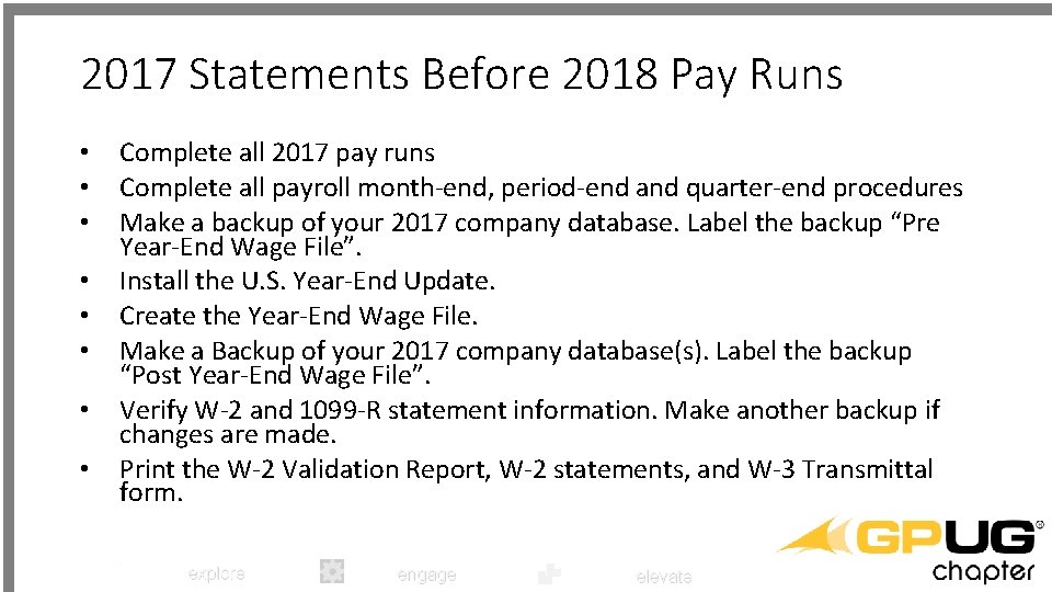 2017 Statements Before 2018 Pay Runs • • Complete all 2017 pay runs Complete