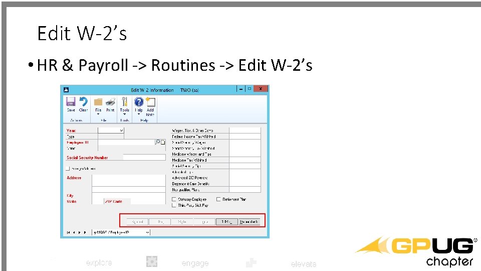 Edit W-2’s • HR & Payroll -> Routines -> Edit W-2’s explore engage elevate