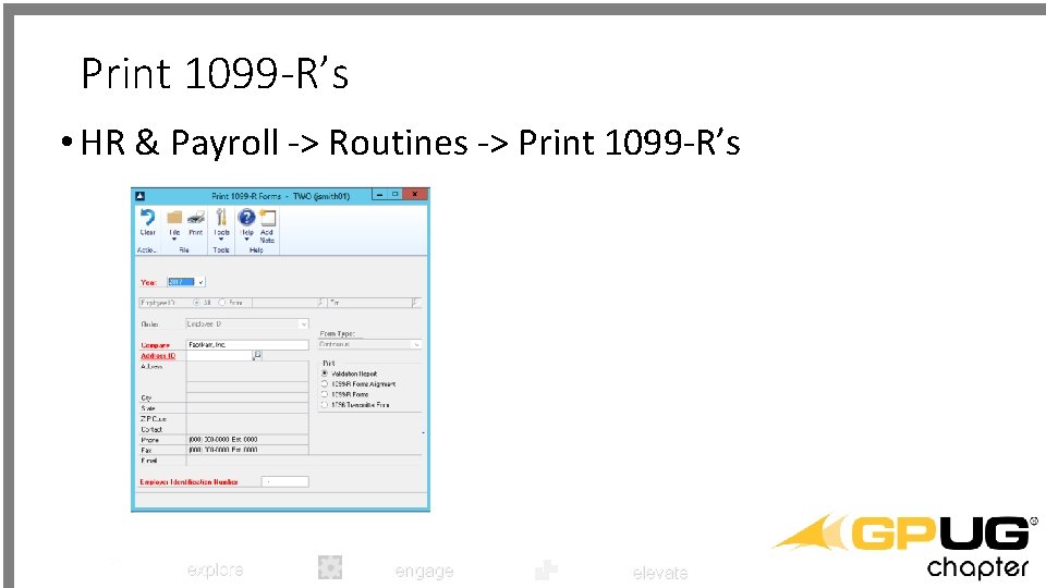 Print 1099 -R’s • HR & Payroll -> Routines -> Print 1099 -R’s explore