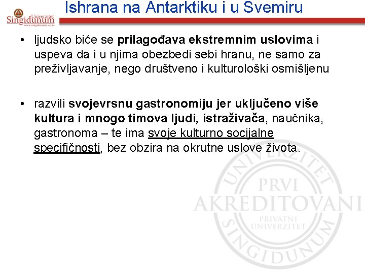 Ishrana na Antarktiku i u Svemiru • ljudsko biće se prilagođava ekstremnim uslovima i