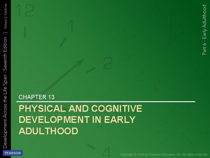 CHAPTER 13 PHYSICAL AND COGNITIVE DEVELOPMENT IN EARLY