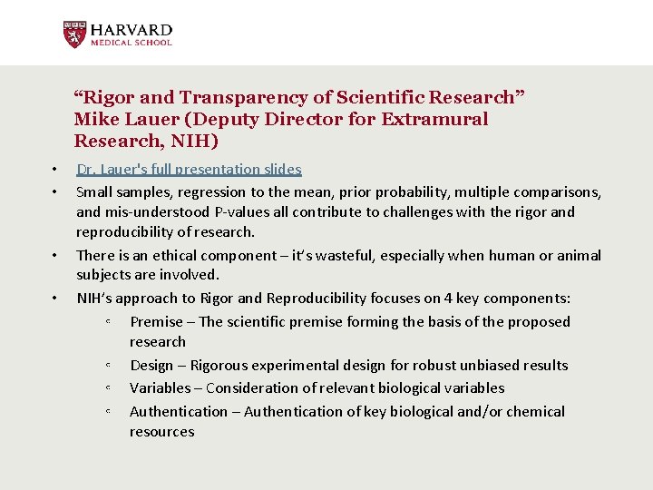 “Rigor and Transparency of Scientific Research” Mike Lauer (Deputy Director for Extramural Research, NIH)