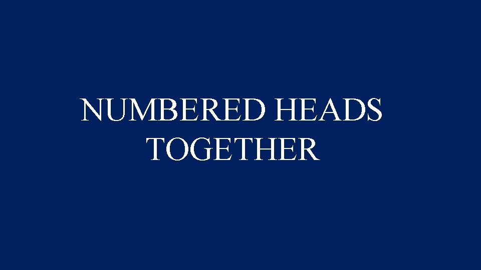 NUMBERED HEADS TOGETHER 