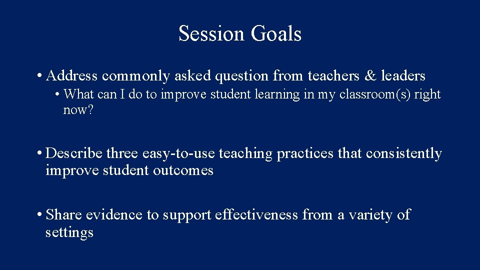 Session Goals • Address commonly asked question from teachers & leaders • What can