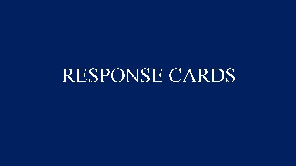 RESPONSE CARDS 