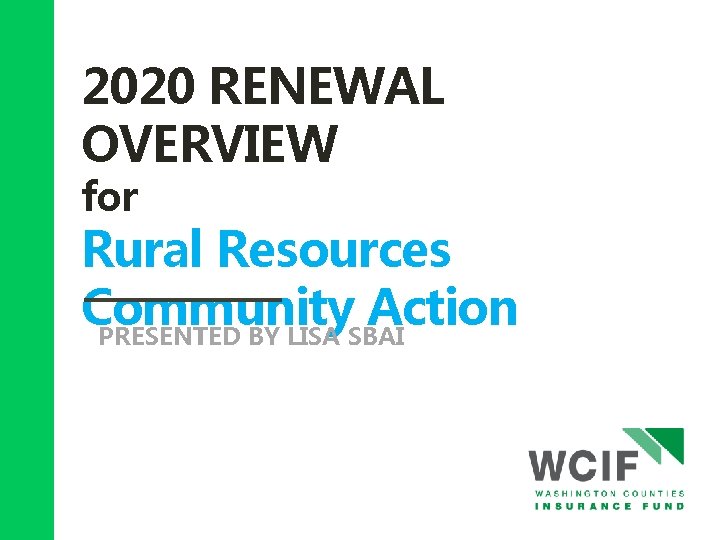 2020 RENEWAL OVERVIEW for Rural Resources Community Action