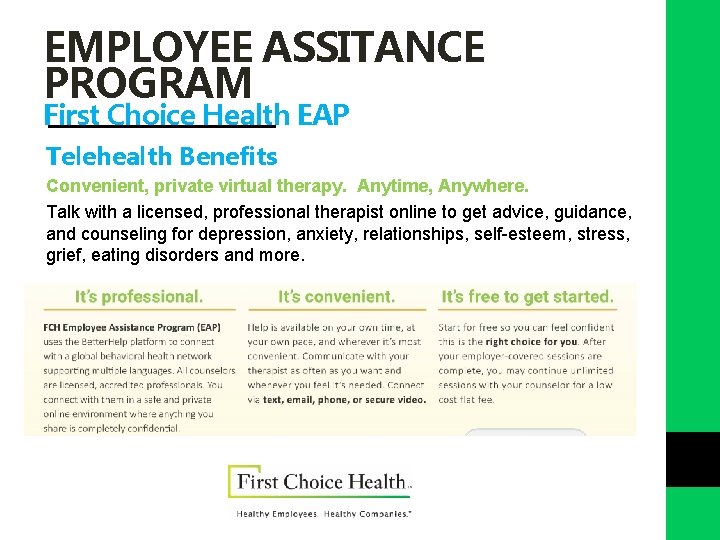 EMPLOYEE ASSITANCE PROGRAM First Choice Health EAP Telehealth Benefits Convenient, private virtual therapy. Anytime,