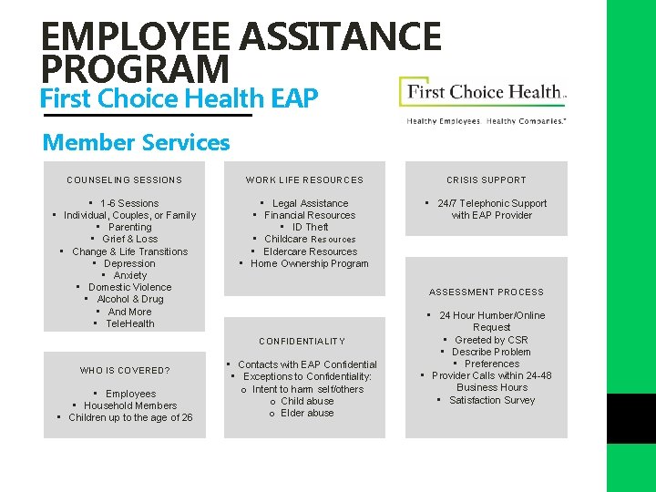 EMPLOYEE ASSITANCE PROGRAM First Choice Health EAP Member Services COUNSELING SESSIONS WORK LIFE RESOURCES