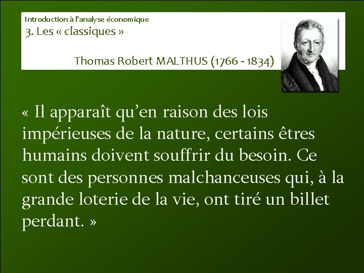 Introduction à l’analyse économique 3. Les « classiques » Thomas Robert MALTHUS (1766 -