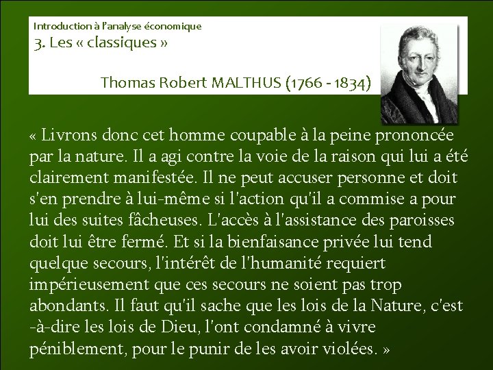 Introduction à l’analyse économique 3. Les « classiques » Thomas Robert MALTHUS (1766 -