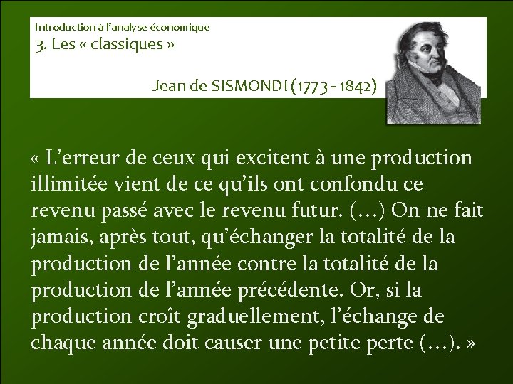 Introduction à l’analyse économique 3. Les « classiques » Jean de SISMONDI (1773 -