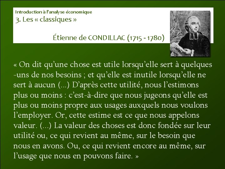 Introduction à l’analyse économique 3. Les « classiques » Étienne de CONDILLAC (1715 -