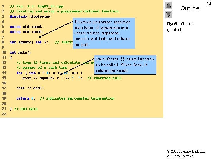 1 2 3 // Fig. 3. 3: fig 03_03. cpp // Creating and using