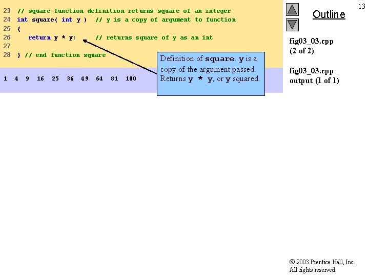 23 24 25 26 27 28 1 // square function definition returns square of