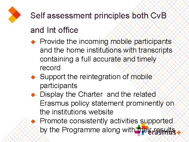 Self assessment principles both Cv. B and Int office u u Provide the incoming