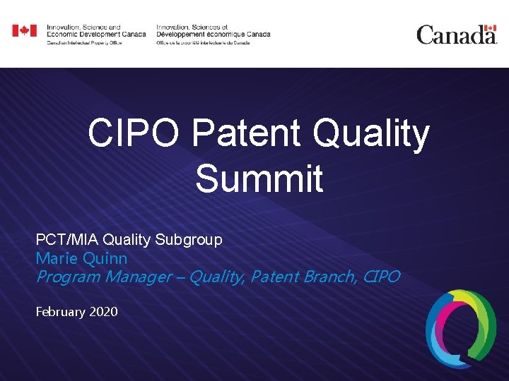 CIPO Patent Quality Summit PCT/MIA Quality Subgroup Marie Quinn Program Manager – Quality, Patent
