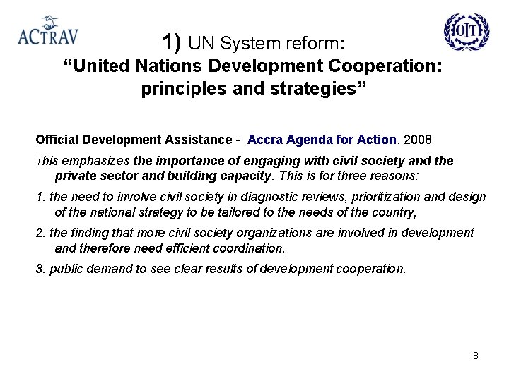 Un How Works THE UNITED NATIONS SYSTEM THE REFORM PROCESS AND