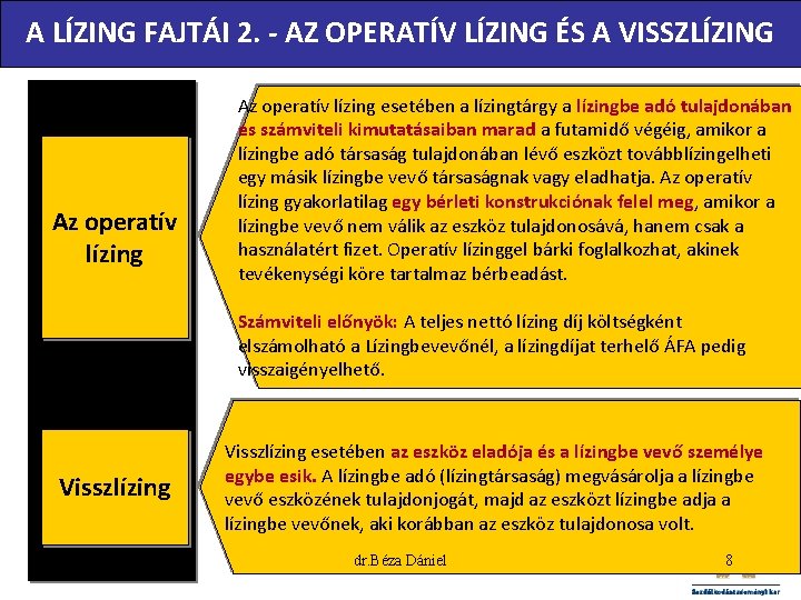 A LÍZING FAJTÁI 2. - AZ OPERATÍV LÍZING ÉS A VISSZLÍZING Az operatív lízing