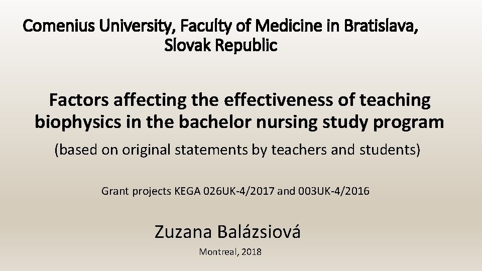 Comenius University, Faculty of Medicine in Bratislava, Slovak Republic Factors affecting the effectiveness of