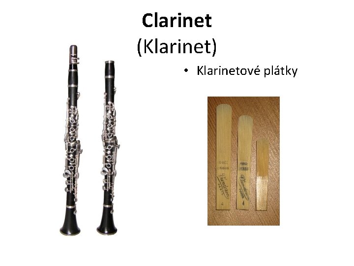 Clarinet (Klarinet) • Klarinetové plátky 