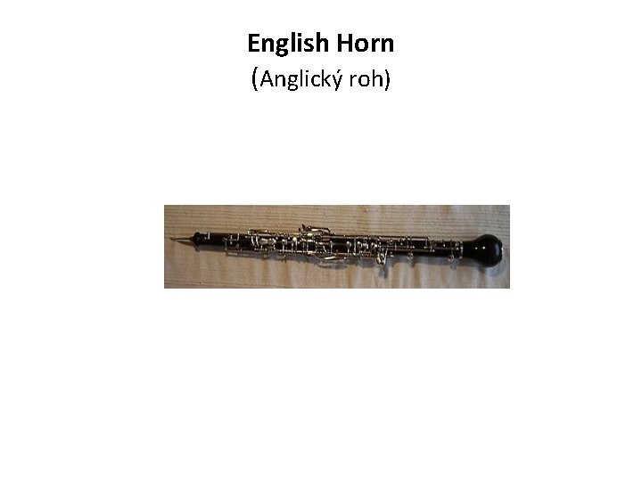 English Horn (Anglický roh) 
