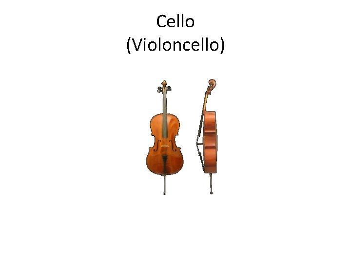 Cello (Violoncello) 