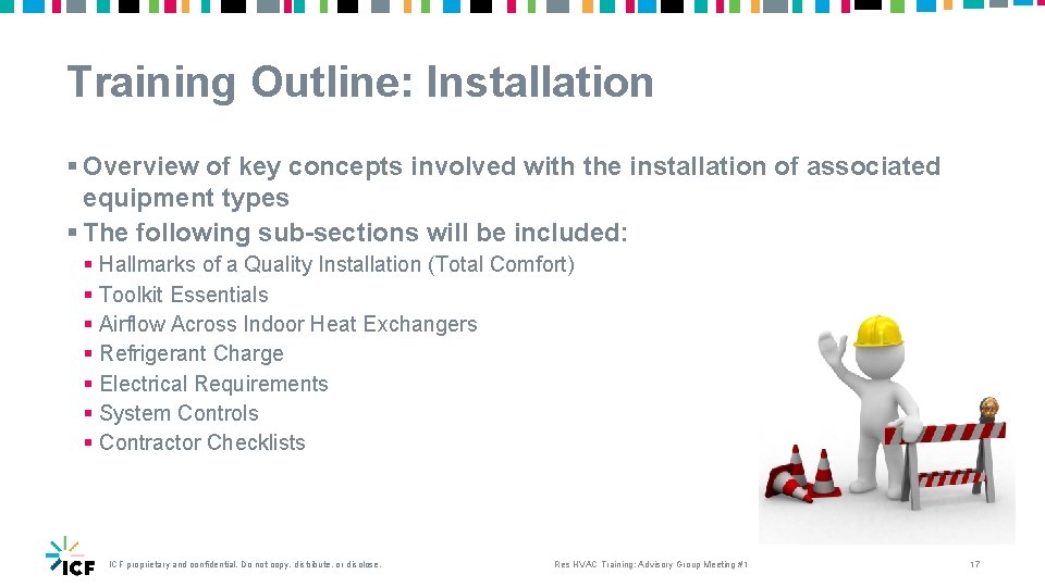 Training Outline: Installation § Overview of key concepts involved with the installation of associated