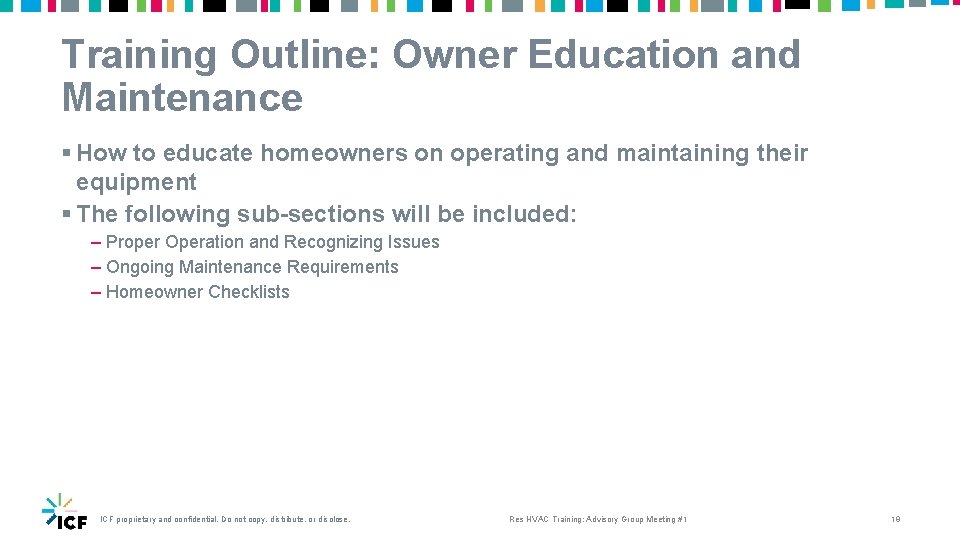 Training Outline: Owner Education and Maintenance § How to educate homeowners on operating and