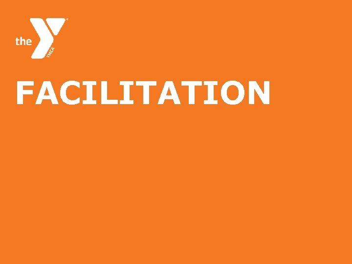 FACILITATION 