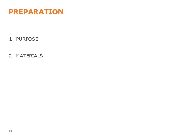 PREPARATION 1. PURPOSE 2. MATERIALS 25 