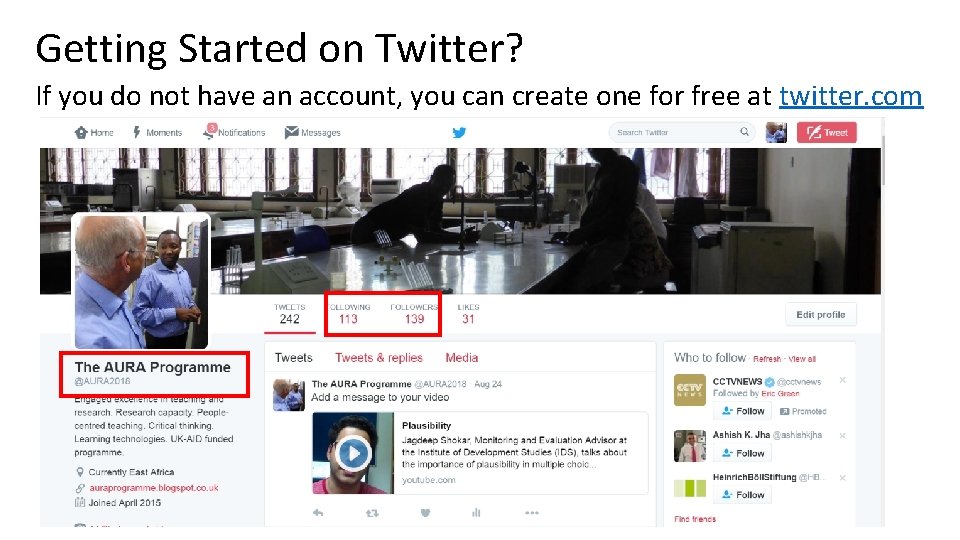 Getting Started on Twitter? If you do not have an account, you can create