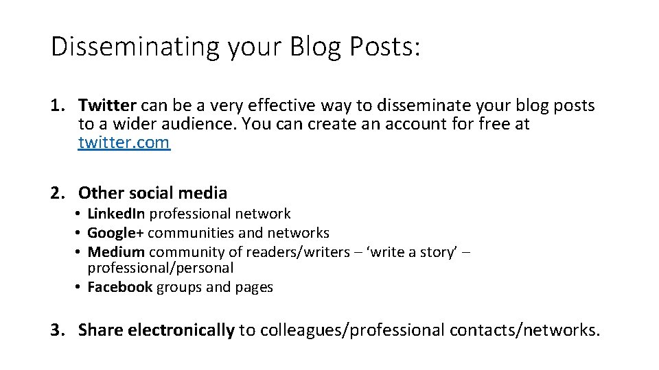 Disseminating your Blog Posts: 1. Twitter can be a very effective way to disseminate