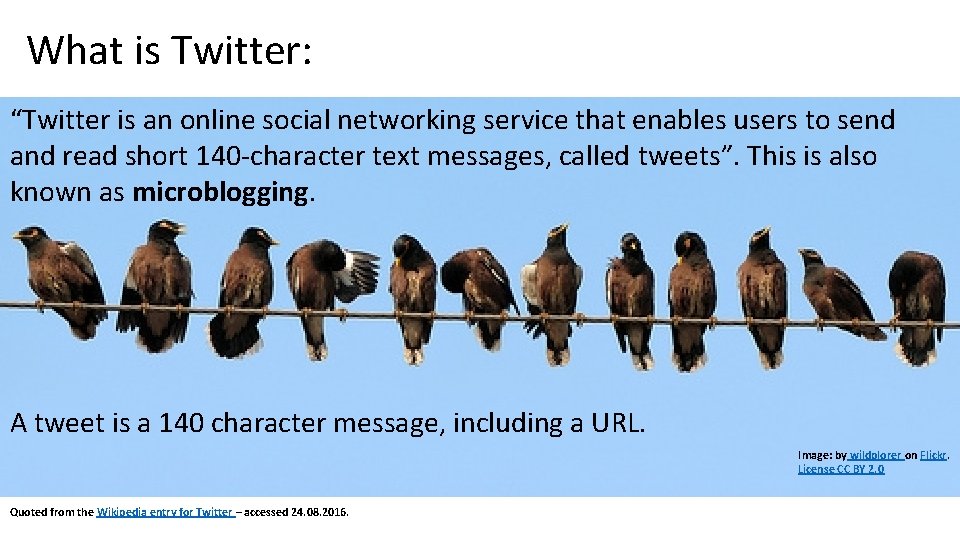 What is Twitter: “Twitter is an online social networking service that enables users to