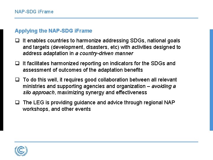 NAP-SDG i. Frame Applying the NAP-SDG i. Frame q It enables countries to harmonize