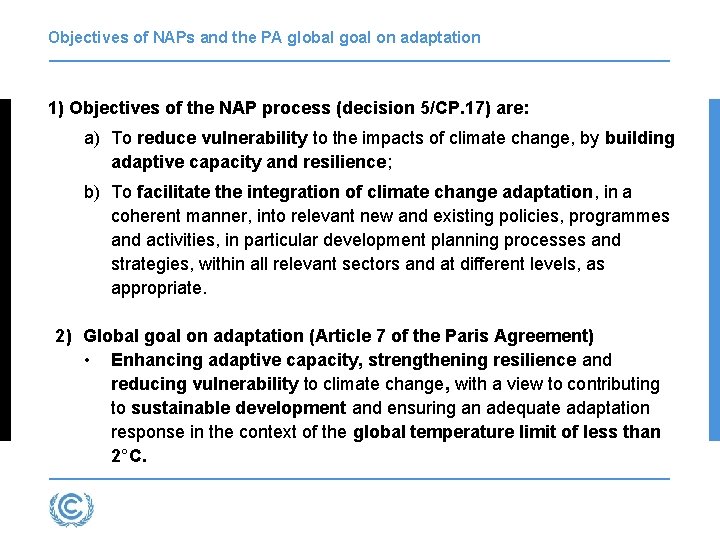 Objectives of NAPs and the PA global goal on adaptation 1) Objectives of the