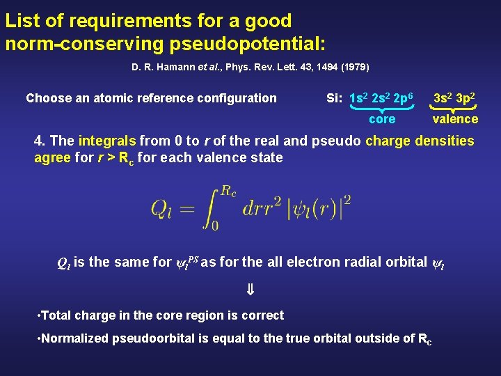 List of requirements for a good norm-conserving pseudopotential: D. R. Hamann et al. , List of requirements for a good norm-conserving pseudopotential: D. R. Hamann et al. ,