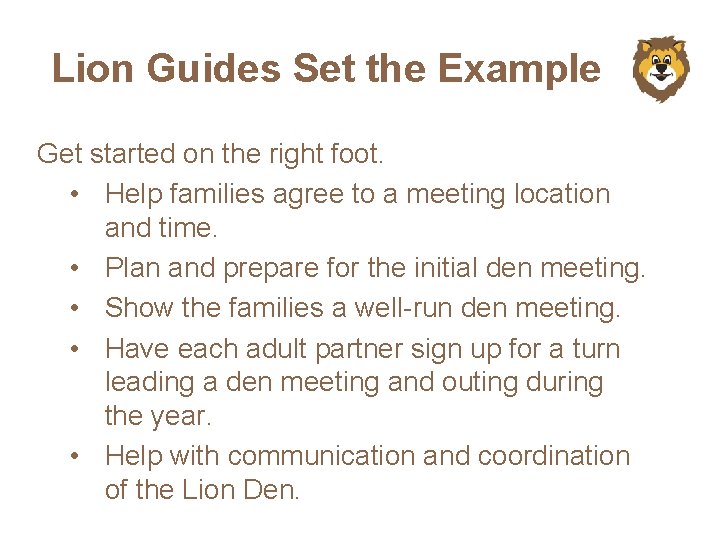 Lion Guides Set the Example Get started on the right foot. • Help families