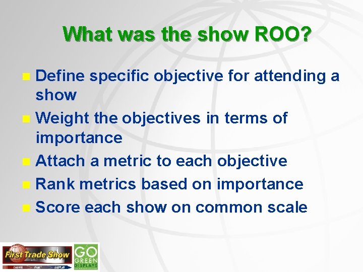 What was the show ROO? Define specific objective for attending a show n Weight