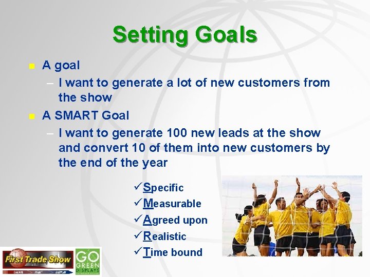 Setting Goals n n A goal – I want to generate a lot of