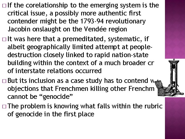 � If the corelationship to the emerging system is the critical issue, a possibly