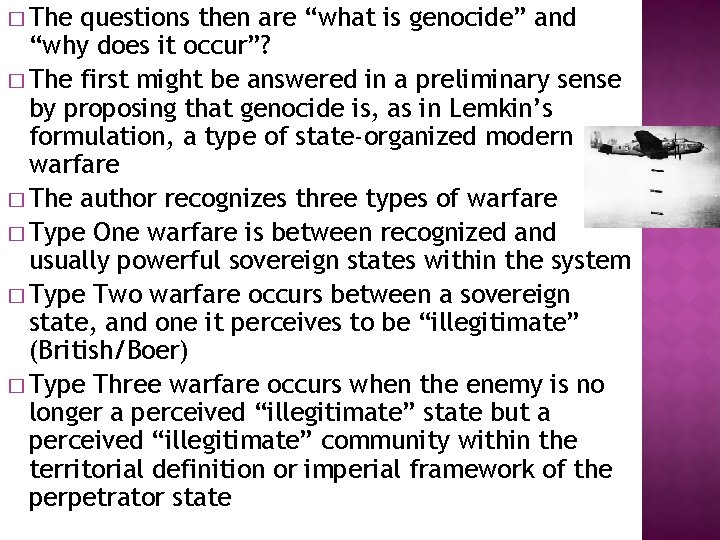 � The questions then are “what is genocide” and “why does it occur”? �