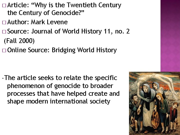 � Article: “Why is the Twentieth Century the Century of Genocide? ” � Author:
