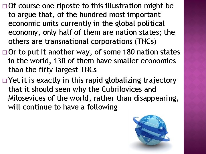 � Of course one riposte to this illustration might be to argue that, of