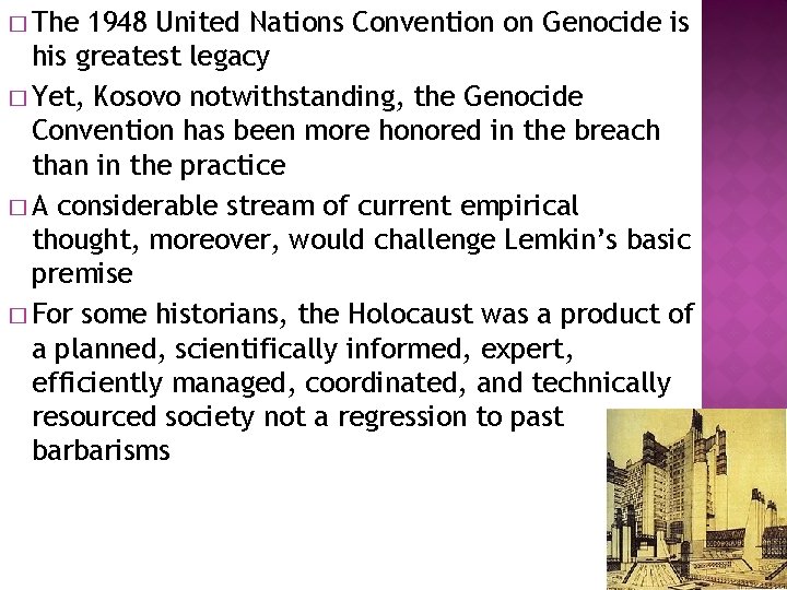 � The 1948 United Nations Convention on Genocide is his greatest legacy � Yet,