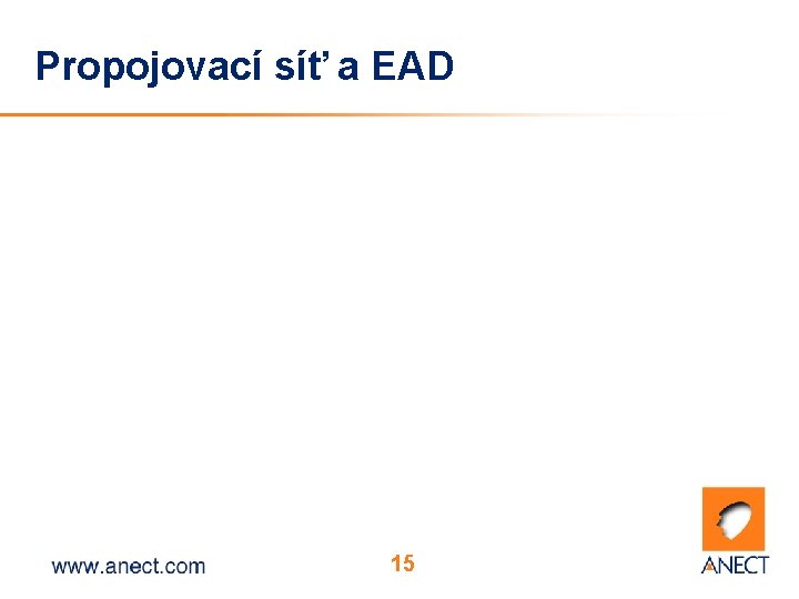 Propojovací síť a EAD 15 