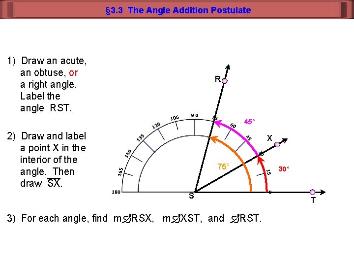 § 3. 3 The Angle Addition Postulate 1) Draw an acute, an obtuse, or