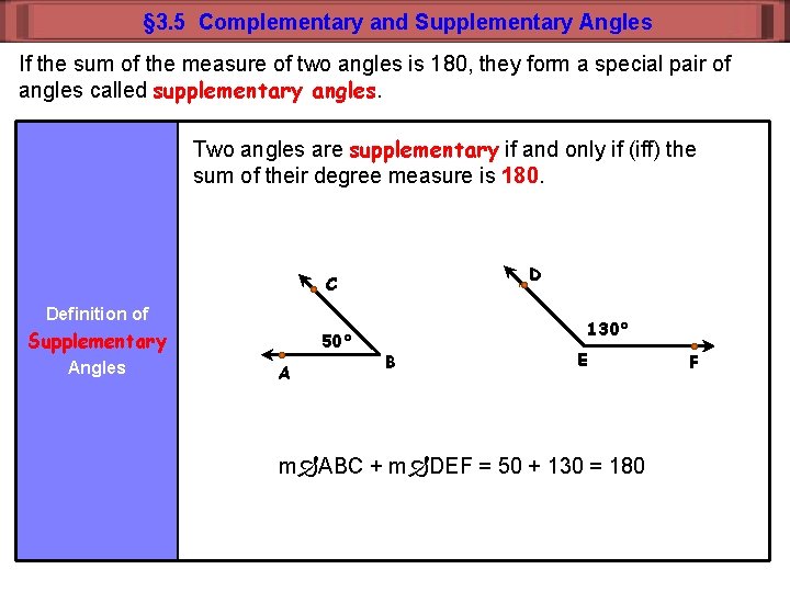 § 3. 5 Complementary and Supplementary Angles If the sum of the measure of