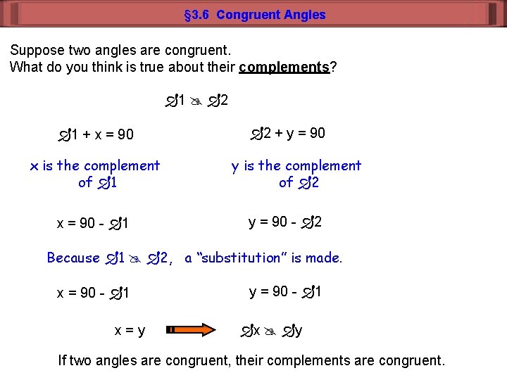 § 3. 6 Congruent Angles Suppose two angles are congruent. What do you think